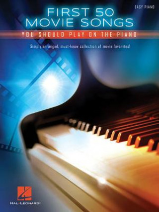 Könyv First 50 Movie Songs You Should Play on the Piano Hal Leonard Publishing Corporation