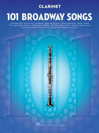 Книга 101 Broadway Songs For Clarinet Hal Leonard Publishing Corporation