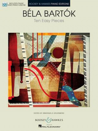 Kniha Ten Easy Pieces for Piano: With Online Video Piano Lessons Bela Bartok