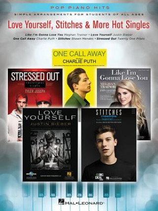 Buch Love Yourself, Stitches & More Hot Singles: Simple Arrangements for Students of All Ages Hal Leonard Publishing Corporation