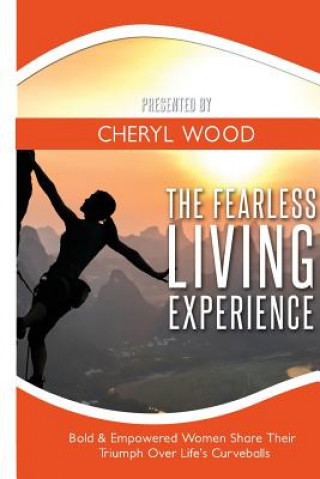 Carte The Fearless Living Experience Cheryl M. Wood