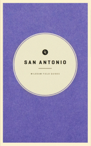 Könyv Wildsam Field Guides: San Antonio 