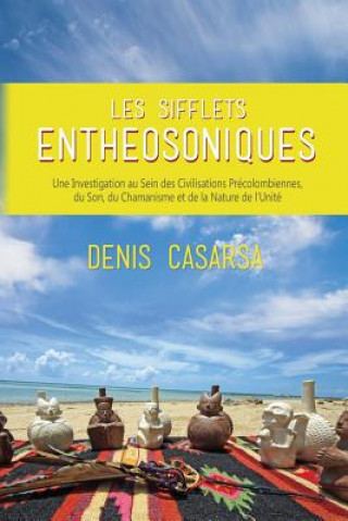 Book Les Sifflets Entheosoniques Denis Casarsa