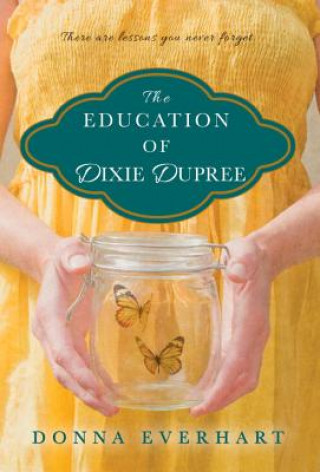 Книга Education of Dixie Dupree Donna Everhart