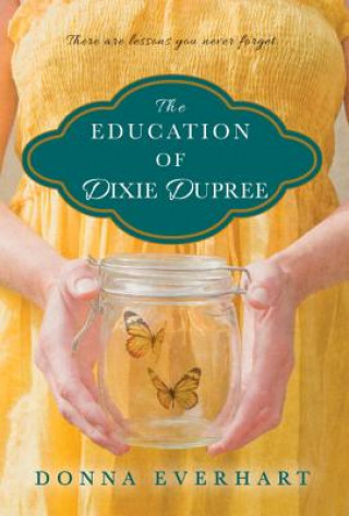 Knjiga Education of Dixie Dupree Donna Everhart