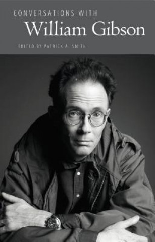 Knjiga Conversations with William Gibson Patrick A. Smith