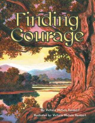 Книга Finding Courage Victoria Michele Rembert