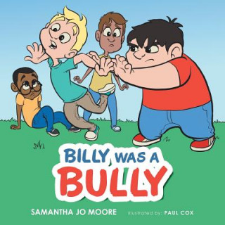 Knjiga Billy Was a Bully Samantha Jo Moore