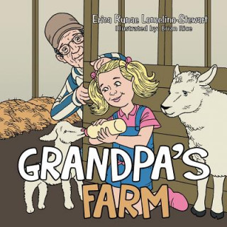 Livre Grandpa's Farm Erica Runae Lomelino-Stewart