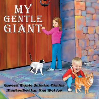 Kniha My Gentle Giant Teresa Marie Guindon-Mader