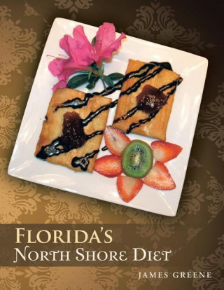 Kniha Florida's North Shore Diet James Greene