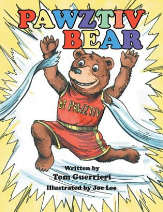 Knjiga Pawztiv Bear Tom Guerrieri