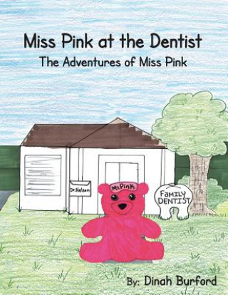 Kniha Miss Pink at the Dentist the Adventures of Miss Pink Dinah Burford