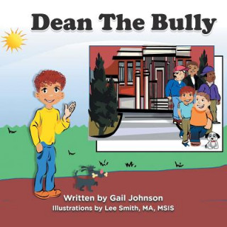 Könyv Dean the Bully Gail Johnson