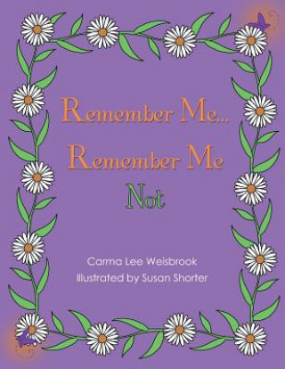 Książka Remember Me...Remember Me Not Carma Lee Weisbrook