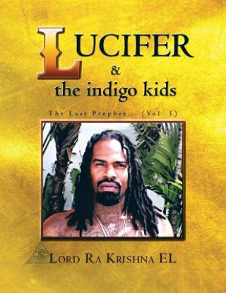 Carte Lucifer & the Indigo Kids Lord Ra Krishna El