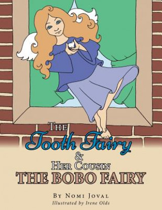 Kniha Tooth Fairy & Her Cousin the Bobo Fairy Nomi Joval