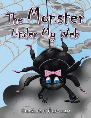 Buch Monster Under My Web Charlene Gresham