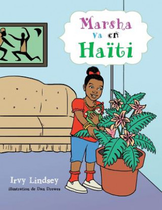 Könyv Marsha Va En Haiti Irvy Lindsey