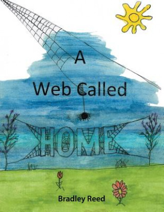 Книга Web Called Home Bradley Reed