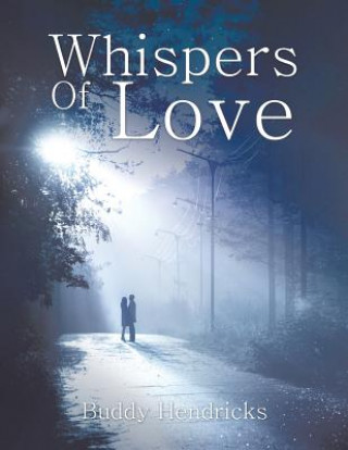 Book Whispers of Love Buddy Hendricks