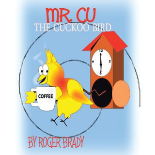 Kniha Mr. Cu the Cuckoo Bird Roger Brady