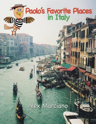 Kniha Paolo's Favorite Places in Italy Alex Marciano