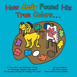 Könyv How Cody Found His True Colors Lyn Stallard