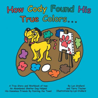 Kniha How Cody Found His True Colors Lyn Stallard