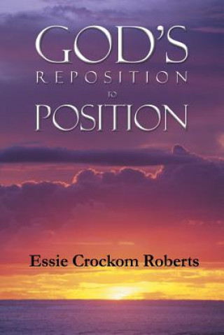 Könyv God's Reposition to Position Essie Crockom Roberts