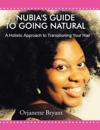 Książka Nubia's Guide to Going Natural Orjanette Bryant