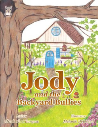 Kniha Jody and the Backyard Bullies Elizabeth C. Burgess