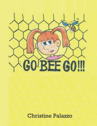 Книга Go Bee Go! Christine Palazzo