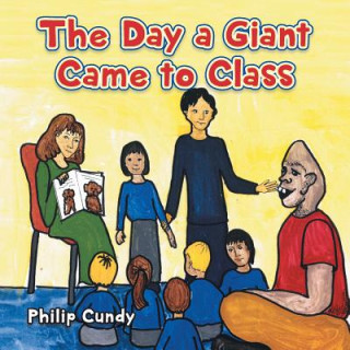 Książka Day a Giant Came to Class Philip Cundy