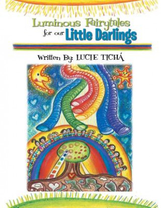 Book Luminous Fairytales for Our Little Darlings Lucie Ticha