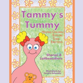 Kniha Tammy's Tummy Sharon a. Latibeaudiere