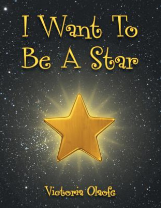 Kniha I Want To Be A Star Little Jewels