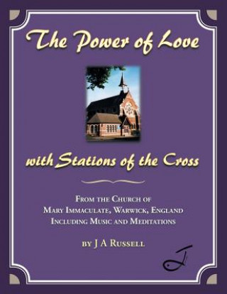 Książka Power of Love - With Stations of the Cross J. a. Russell