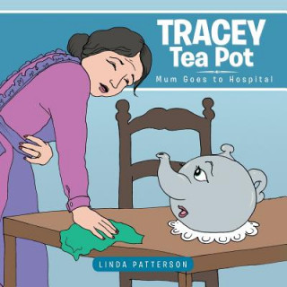 Könyv Tracey Tea Pot Linda Patterson
