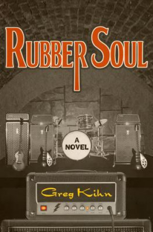 Книга Rubber Soul Greg Kihn