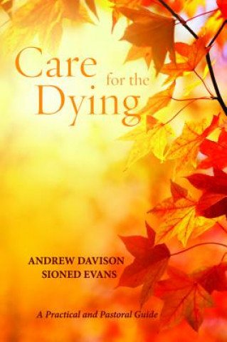 Knjiga Care for the Dying Andrew Davison