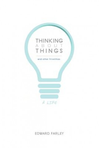 Livre Thinking about Things and Other Frivolities Edward Farley