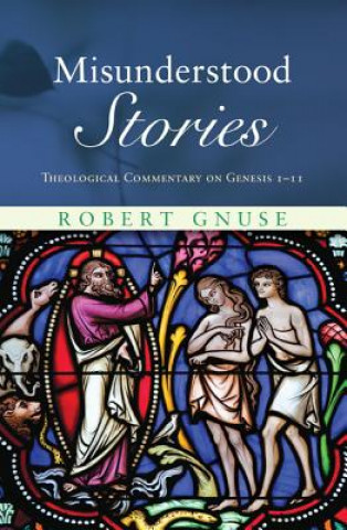 Carte Misunderstood Stories Robert Gnuse