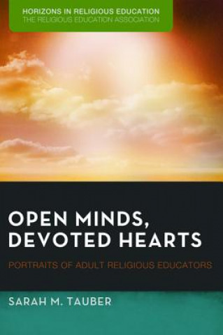 Carte Open Minds, Devoted Hearts Sarah M. Tauber