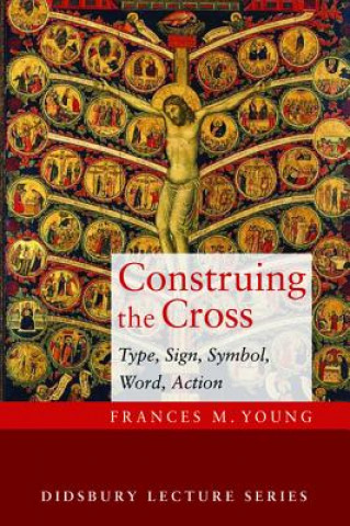 Książka Construing the Cross Frances M. Young