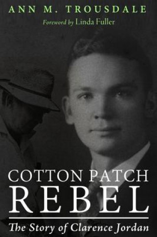 Kniha Cotton Patch Rebel Ann M. Trousdale