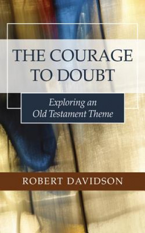 Buch The Courage to Doubt: Exploring an Old Testament Theme Robert Davidson