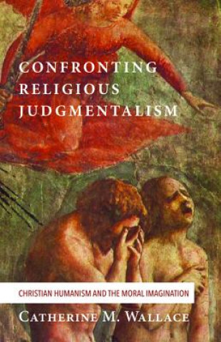 Livre Confronting Religious Judgmentalism Catherine M. Wallace