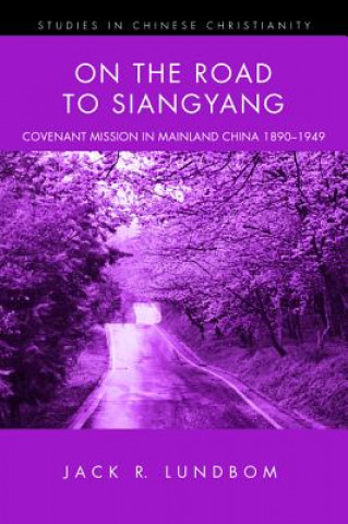 Книга On the Road to Siangyang Jack R. Lundbom