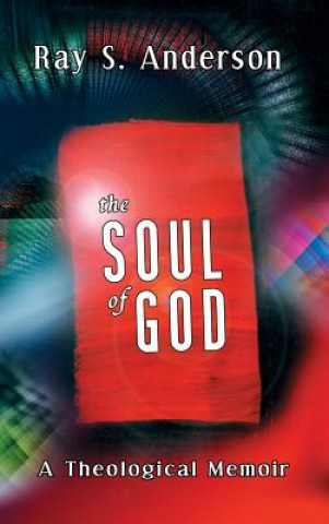 Kniha Soul of God Ray S. Anderson